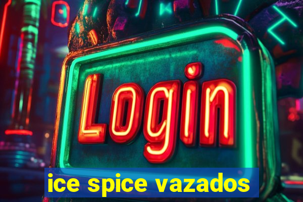 ice spice vazados